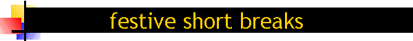 festive short breaks