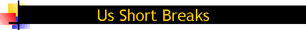 Us Short Breaks